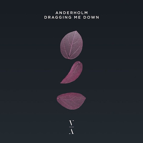 Anderholm - Dragging Me Down
